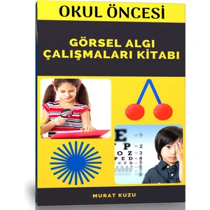 Enine Boyuna Eğitim Okul Öncesi Görsel Algı Çalışmaları Kitabı