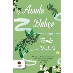 Asude Bahçe - Funda Uçuk Er