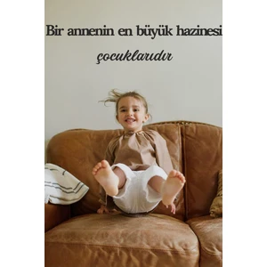 Nt Handmade Bir Annenin En Büyük Hazinesi Çocuklarıdır Motto Duvar Yazısı
