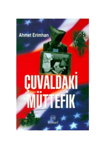 Çuvaldaki Müttefik - Ahmet Erimhan