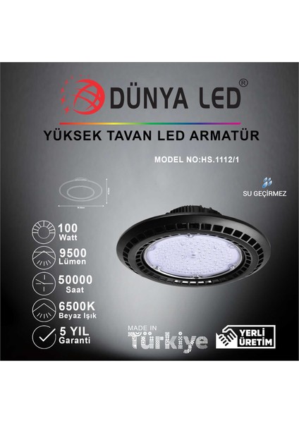 Dünya LED HS.1112/1 100W Ufo Yüksek Tavan LED Armatür 6500K Beyaz Işık