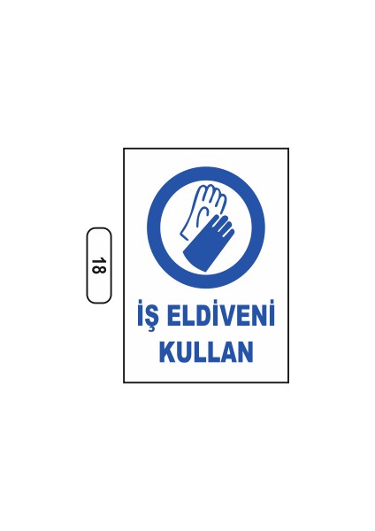 Iş Eldiveni Kullan Uyarı Ikaz Levhası