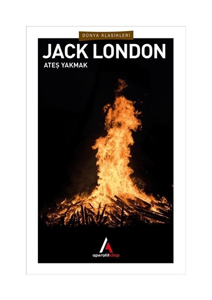 Ateş Yakmak - Jack London