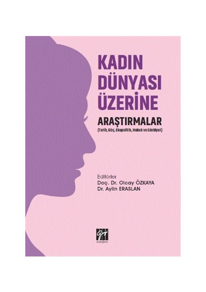 Kadın Dünyası Üzerine Araştırmalar - Olcay Özkaya