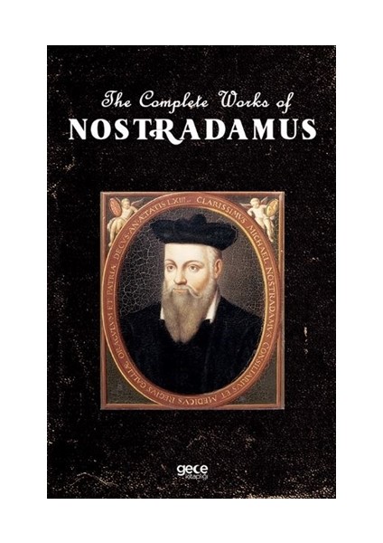 The Complete Works Of Nostradamus -