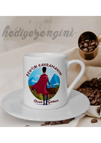 Kişiye Özel Benim Kahramanım Temalı Beyaz Kahve Fincanı