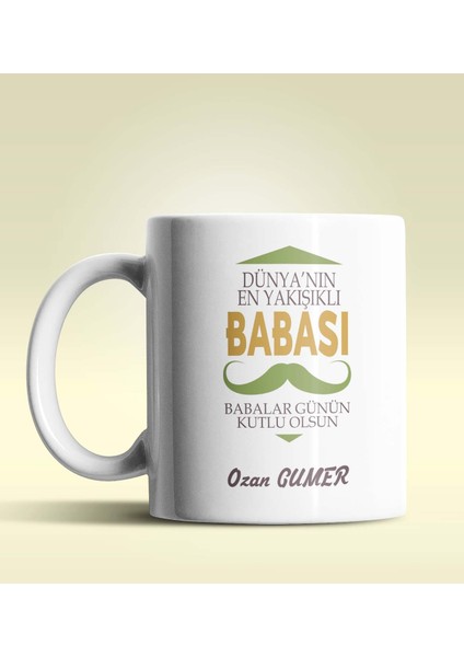 Kişiye Özel Dünya'nın En Yakışıklı Babası Tasarımlı Beyaz Kupa