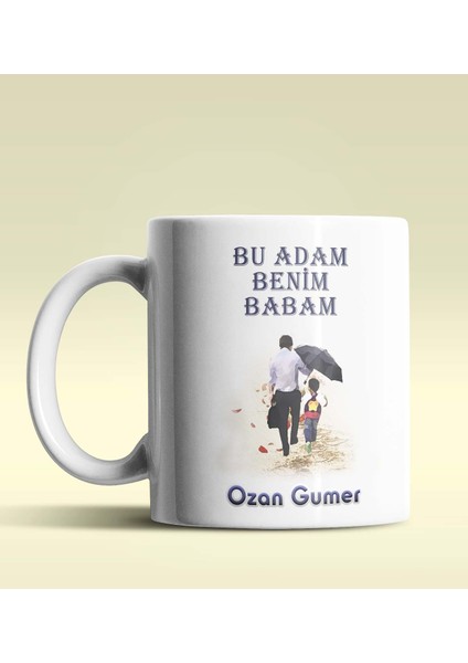 Kişiye Özel Bu Adam Benim Babam Tasarımlı Beyaz Kupa Bardak