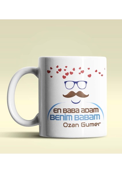 Kişiye Özel En Baba Adam Benim Babam Tasarımlı Beyaz Kupa Bardak