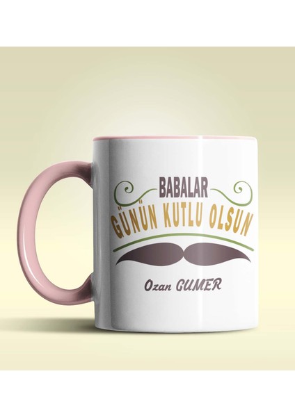 Kişiye Özel Babalar Günün Kutlu Olsun 7 Tasarım Pembe Kupa Bardak