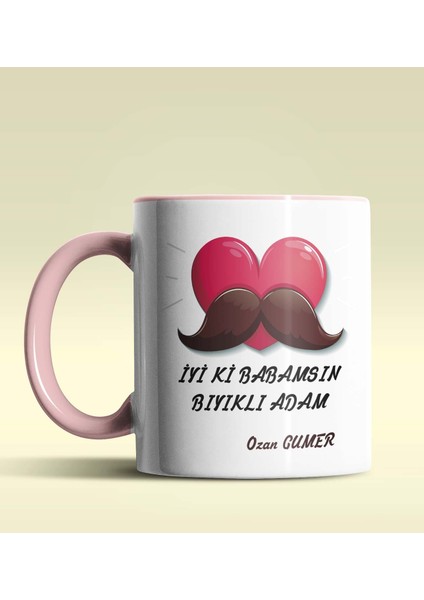 Kişiye Özel Iyiki Babamsın Bıyıklı Adam Tema Pembe Kupa Bardak