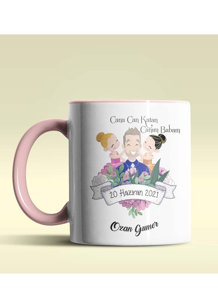 Kişiye Özel Cana Can Katan Canım Babam Temalı Pembe Kupa Bardak