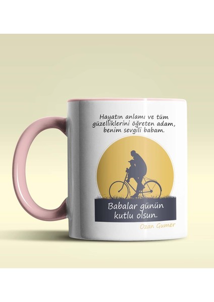 Kişiye Özel Babalar Günü Mesajlı 4 Tasarımlı Pembe Kupa Bardak