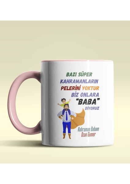 Kişiye Özel Bazı Kahramanların Pelerini Yoktur2 Pembe Kupa