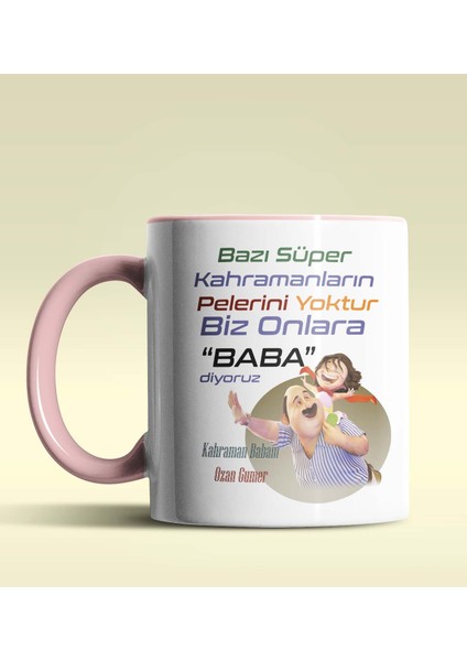 Kişiye Özel Bazı Kahramanların Pelerini Yoktur3 Tema Pembe Kupa