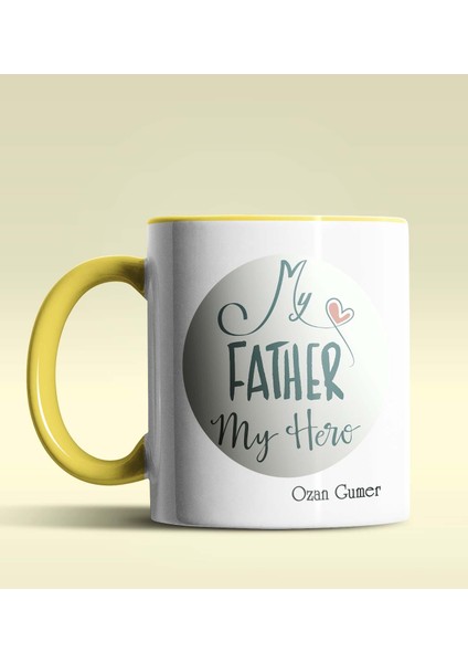 Kişiye Özel My Father My Hero Tasarımlı Sarı Kupa Bardak