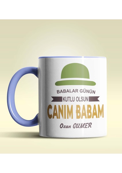 Kişiye Özel Canım Babam 6 Tasarımlı Mavi Kupa Bardak