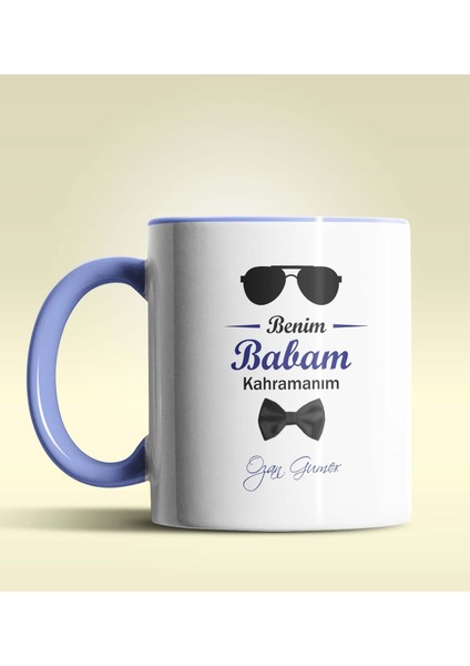 Kişiye Özel Benim Babam Kahramanım Tasarımlı Mavi Kupa Bardak