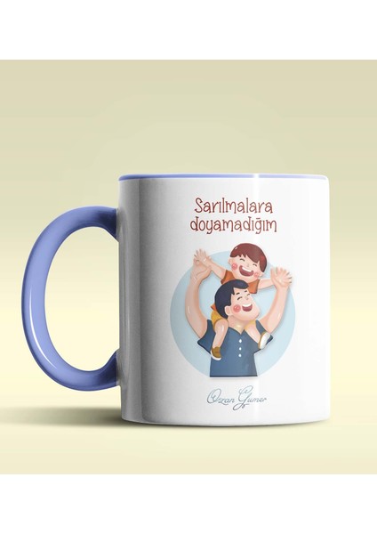 Kişiye Özel Sarılmalara Doyamadığım Babam Tasarımlı Mavi Kupa