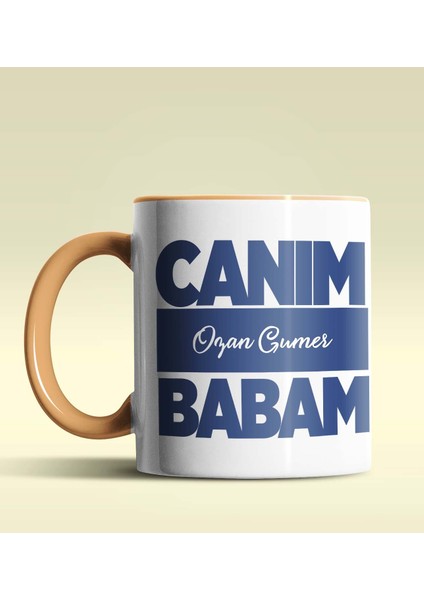 Kişiye Özel Canım Babam 6 Tasarımlı Turuncu Kupa Bardak