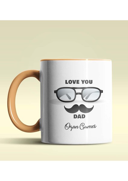 Kişiye Özel Love You Dad 2 Tasarımlı Turuncu Kupa Bardak