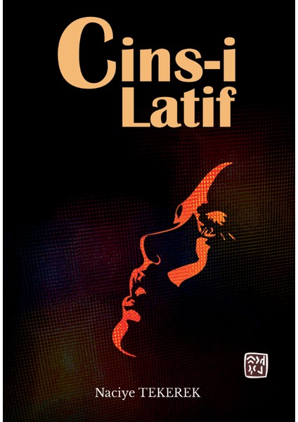 Cins-i Latif - Naciye Tekerek