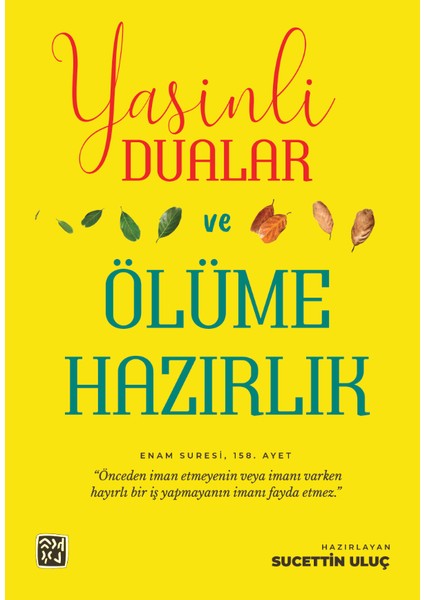 Yasinli Dualar ve Ölüme Hazırlık - Sucettin Uluç