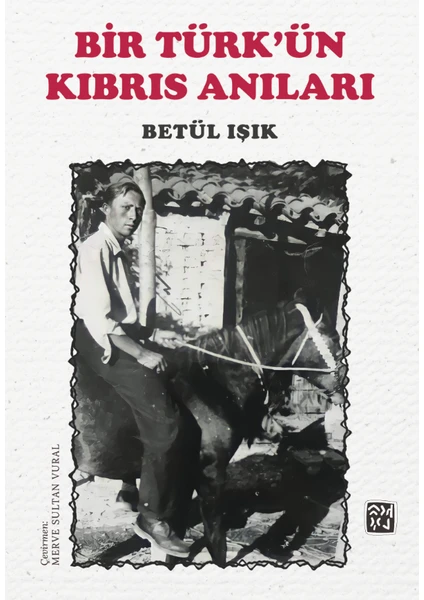 Bir Türk'ün Kıbrıs Anıları - Betül Işık