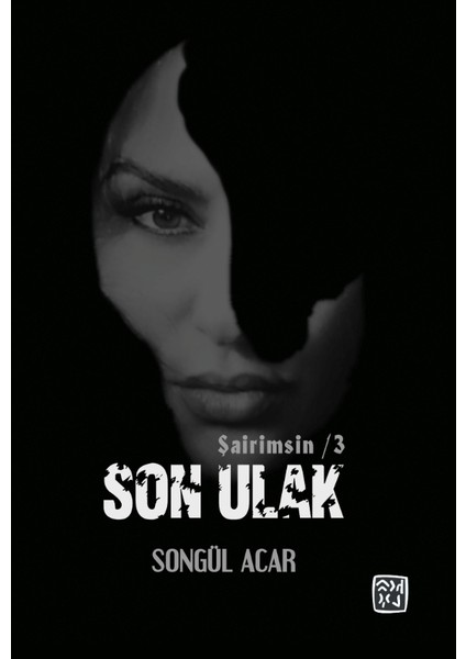 Şairimsin /3 - Son Ulak - Songül Acar