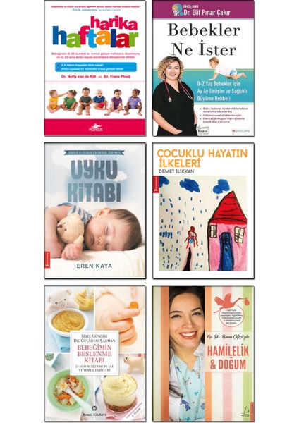 Bebekler Ne Ister + Harika Haftalar + Bebeğimin Beslenme Kitabı + Hamilelik ve Doğum + Çocuklu Hayatın Ilkeleri + Uyku Kitabı - 6 Kitap Set Bebek Gelişimi Bakımı