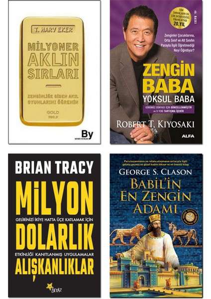 Milyon Dolarlık Alışkanlıklar / Brian Tracy + Zengin Baba Yoksul Baba / Robert T. Kiyosaki + Milyoner Aklın Sırları / Harv Eker + Babil’in En Zengin Adamı / George Samuel Clason  - 4 Kitap Set