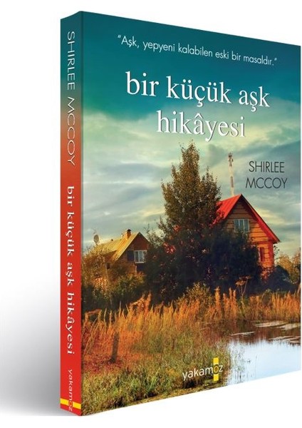 Bir Küçük Aşk Hikayesi - Shirlee Mccoy