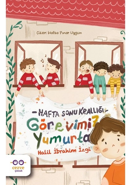 Görevimiz Yumurta – Hafta Sonu Krallığı - Halil Ibrahim Izgi