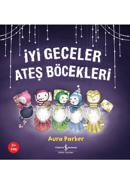 Iyi Geceler Ateş Böcekleri - Aura Parker