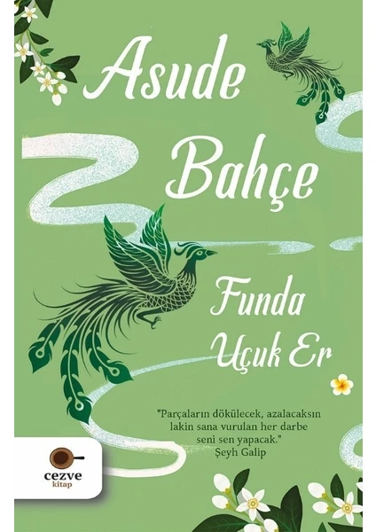 Asude Bahçe - Funda Uçuk Er