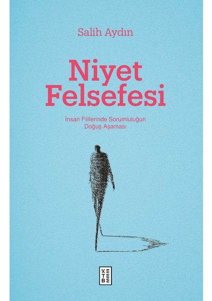 Niyet Felsefesi - Salih Aydın