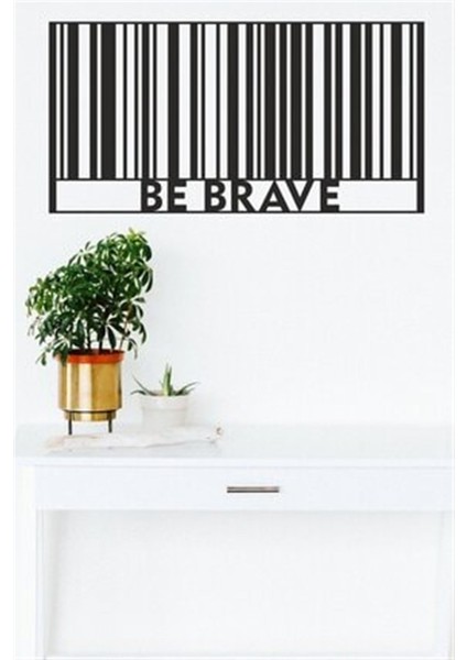 Barkod Be Brave Duvar Dekoru