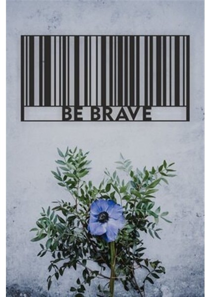 Barkod Be Brave Duvar Dekoru