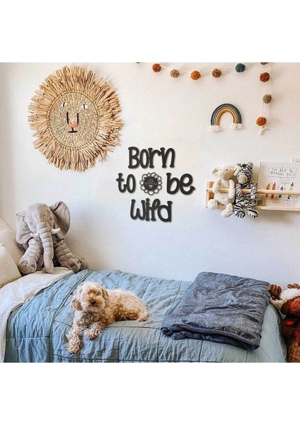 Born To Be Wıld Ahşap Duvar Dekoru