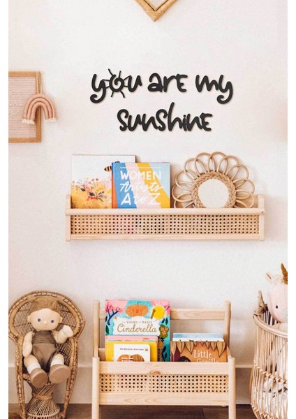 You Are My Sunshine Ahşap Duvar Yazısı