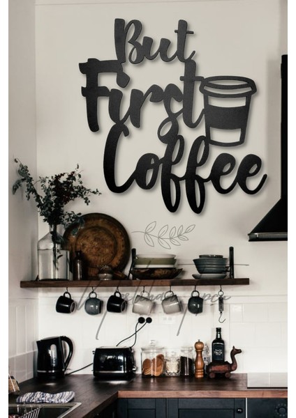 But First Coffee Lazer Kesim Tablo