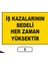 Iş Kazalarının Bedeli Her Zaman Yüksektir Uyarı Ikaz Levhası 1