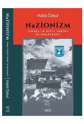 Nazionizm - Izrael’in Gizli Tarihi ve Holocaust - Halid Özkul