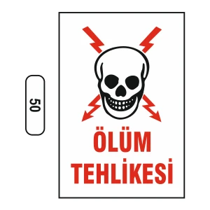 Ölüm Tehlikesi Uyarı Ikaz Levhası