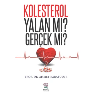 Kolesterol Yalan Mı Gerçek Mi ? - Ahmet Karabulut