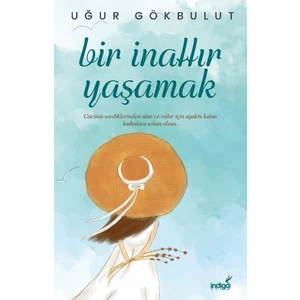 Bir Inattır Yaşamak - Uğur Gökbulut