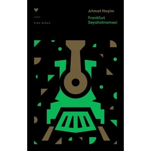 Frankfurt Seyahatnamesi - Ahmet Haşim