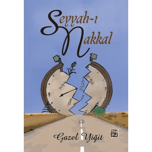 Seyyah-I Nakkal - Gazel Yiğit - Gazel Yiğit