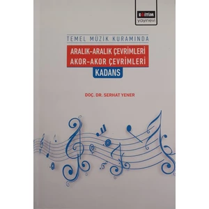 Temel Müzik Kuramında Aralık-Aralık Çevrimleri  Akor-Akor Çevrimleri - Serhat Yener