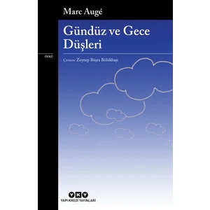 Gündüz ve Gece Düşleri - Marc Augé